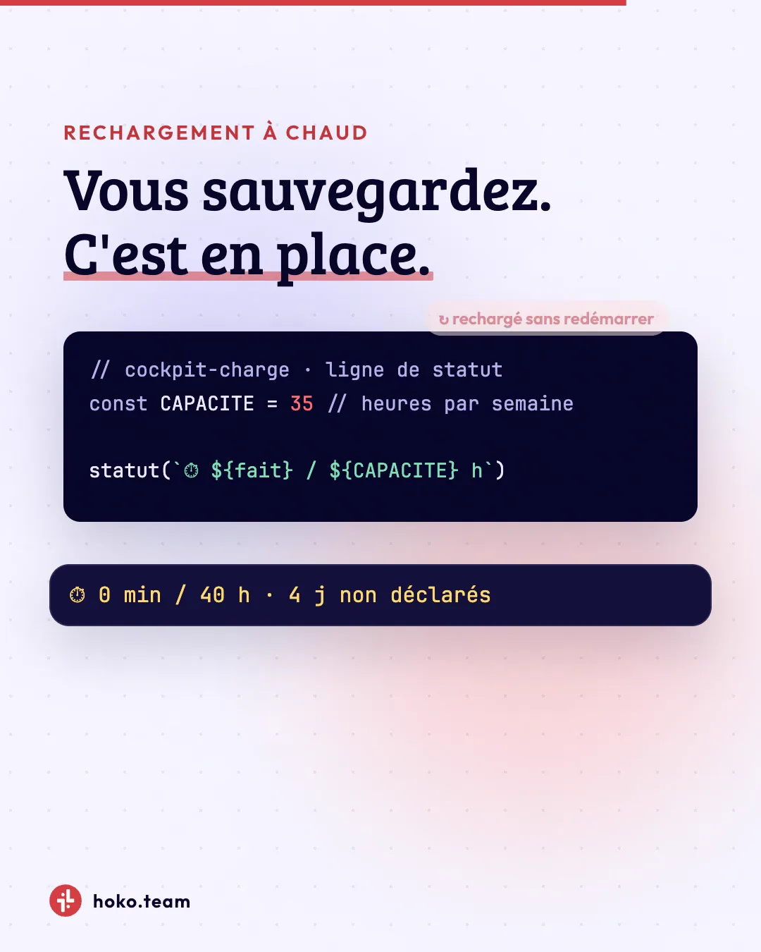 Rechargement à chaud : la constante CAPACITE passe à 35 et la ligne de statut se met à jour sans redémarrer la session